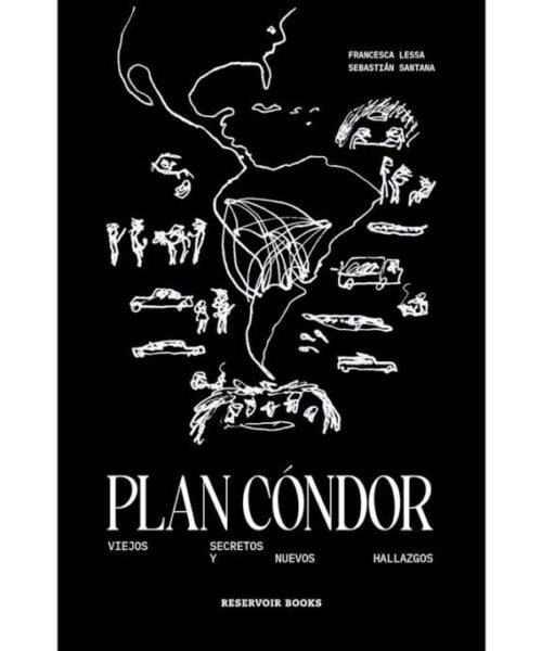 “Hay muchos archivos esperando ser descubiertos”: Plan Cóndor, un libro sobre la coordinación de las dictaduras de la región