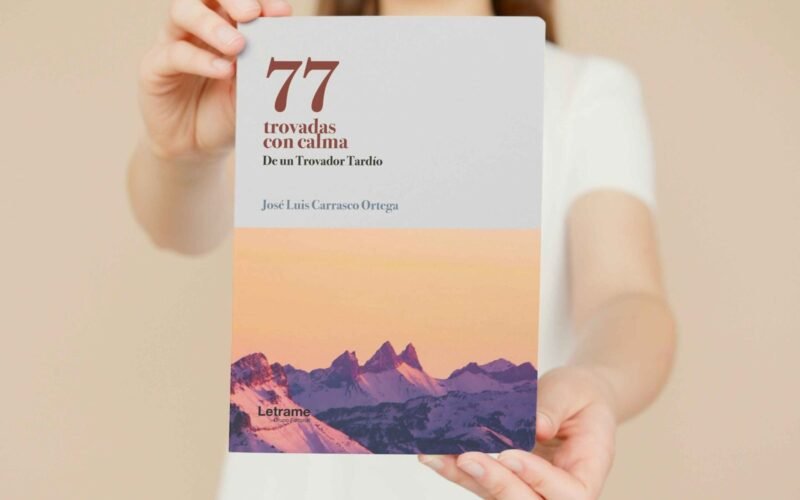 José Luis Carrasco Ortega reivindica el valor del amor, la amistad y el diálogo en su nueva obra poética “77 Trovadas con Calma de un Trovador Tardío”