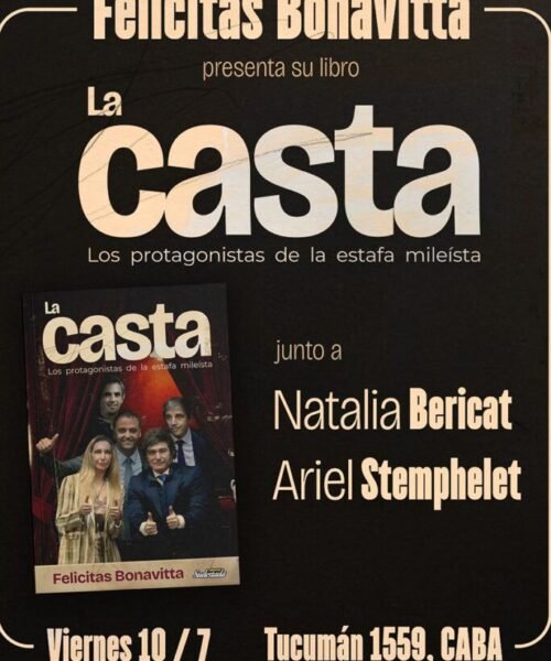 “La casta está gobernando”: Felicitas Bonavitta presenta su libro sobre los protagonistas de la estafa mileísta