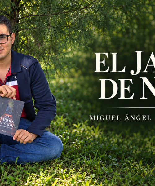 Miguel Ángel Cuevas del Toro publica “El Jardín de Nadie”, un poemario que invita a recorrer el lugar donde guardamos lo que no sabemos dejar ir